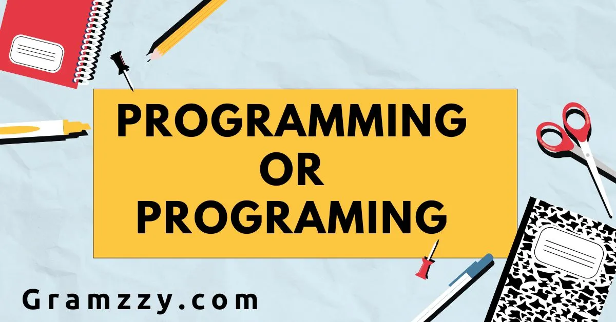 Programming or Programing