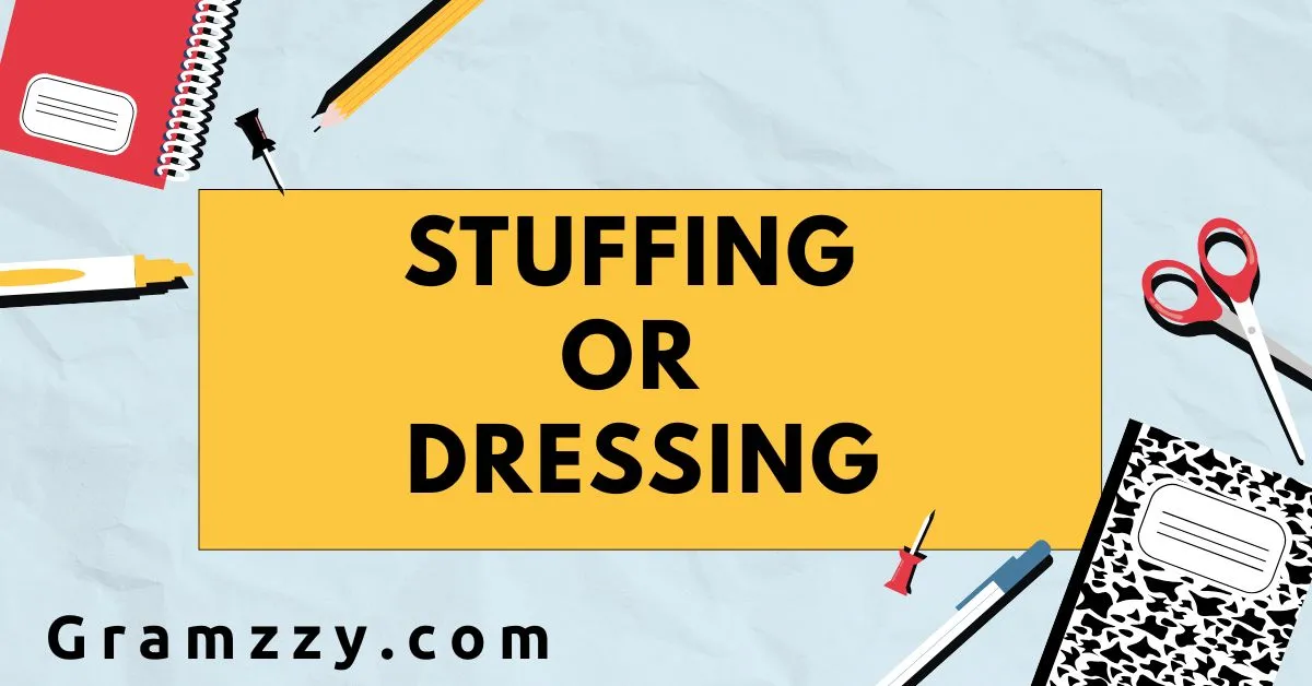 Stuffing or Dressing