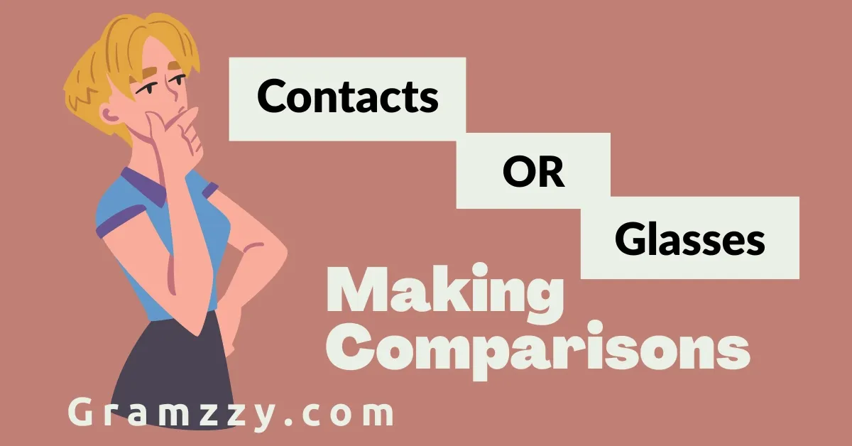 Contacts or Glasses