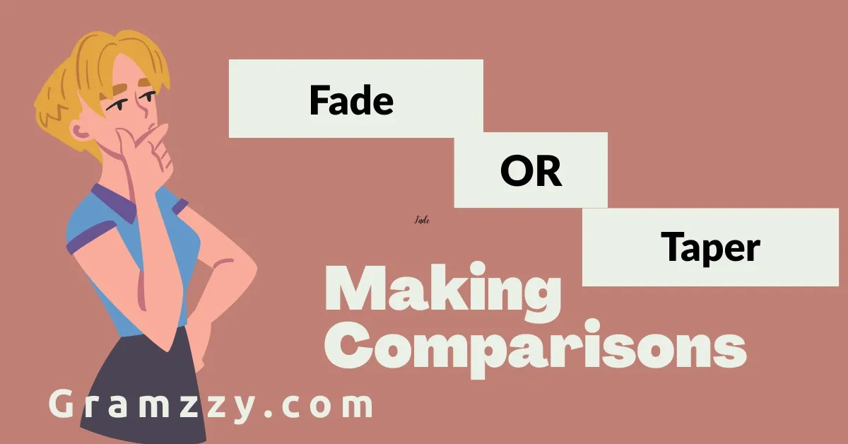Fade or Taper