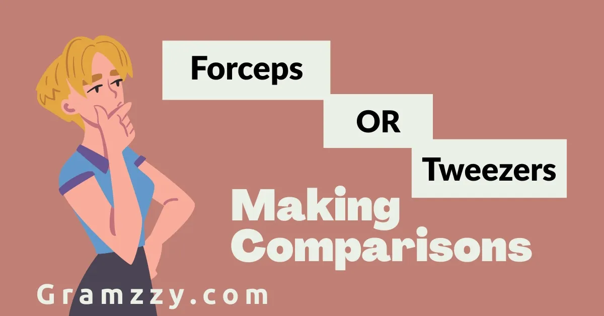 Forceps or Tweezers