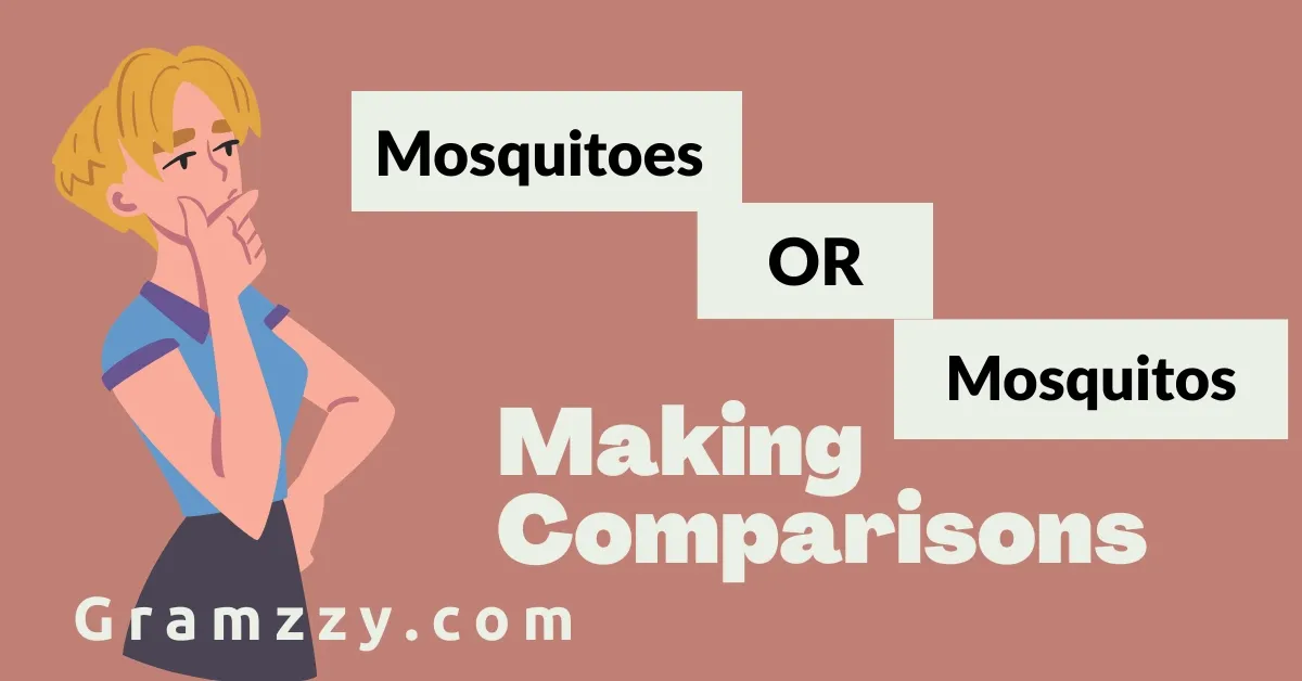 Mosquitoes or Mosquitos