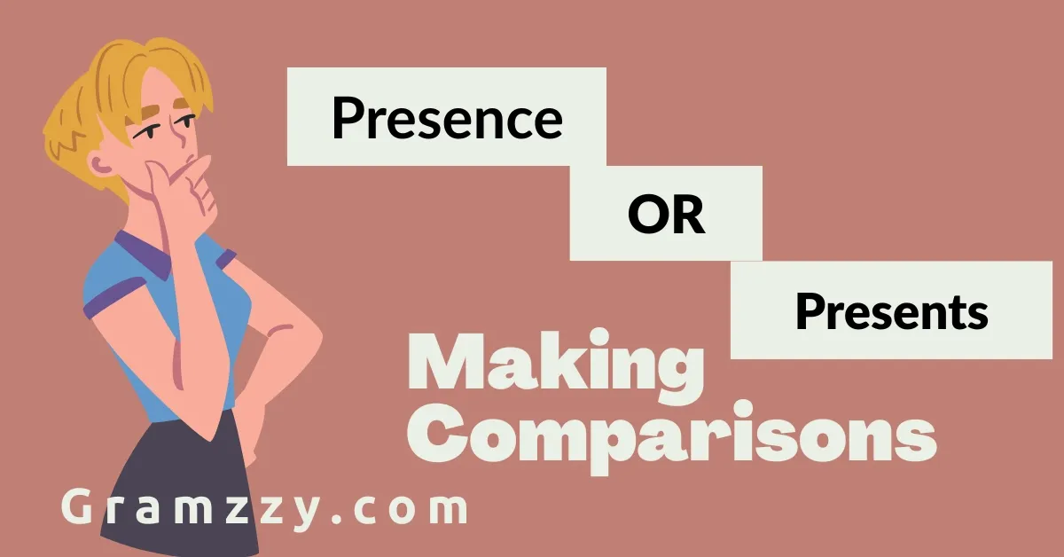 Presence or Presents