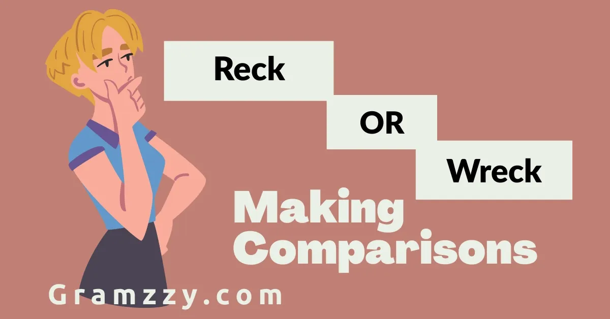 Reck or Wreck