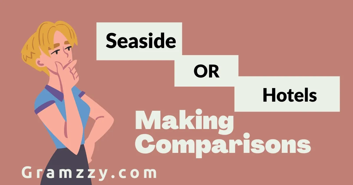 Seaside or Hotels