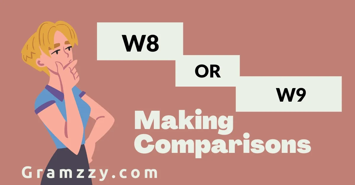 W8 or W9
