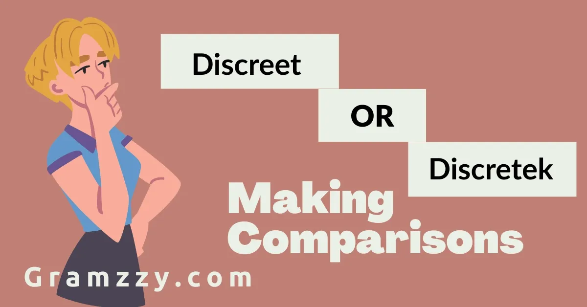 Discreet or Discrete