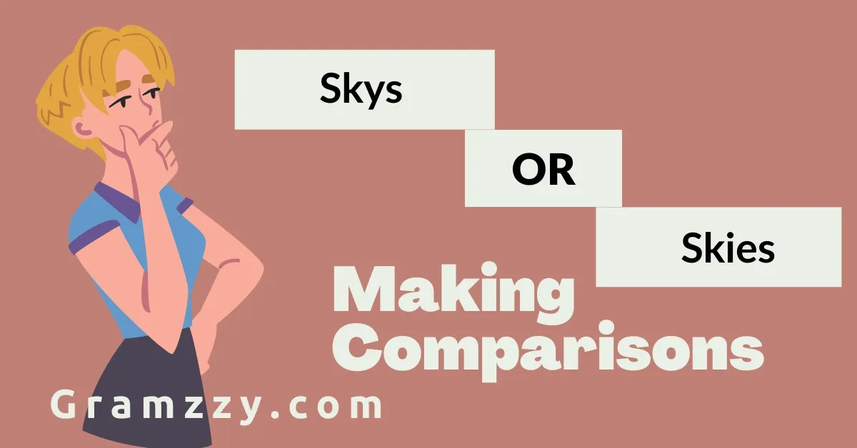 Skys or Skies