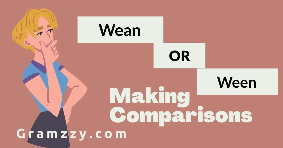 Wean or Ween